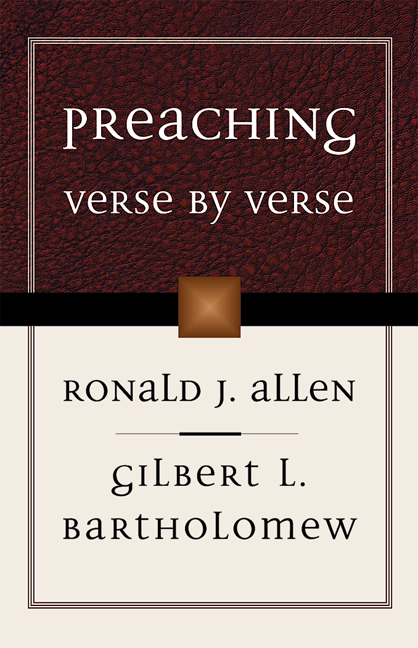 Preaching Verse by Verse By Ronald J Allen Gilbert L Bartholemew