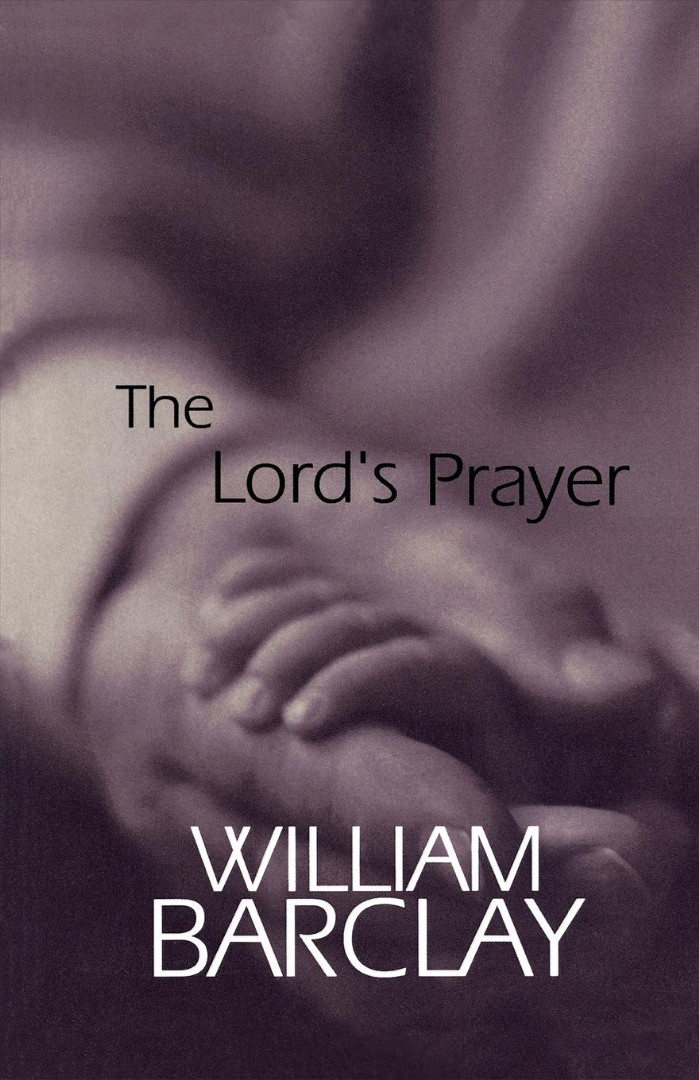 Lords Prayer William Barclay Library By W Barclay (Paperback)