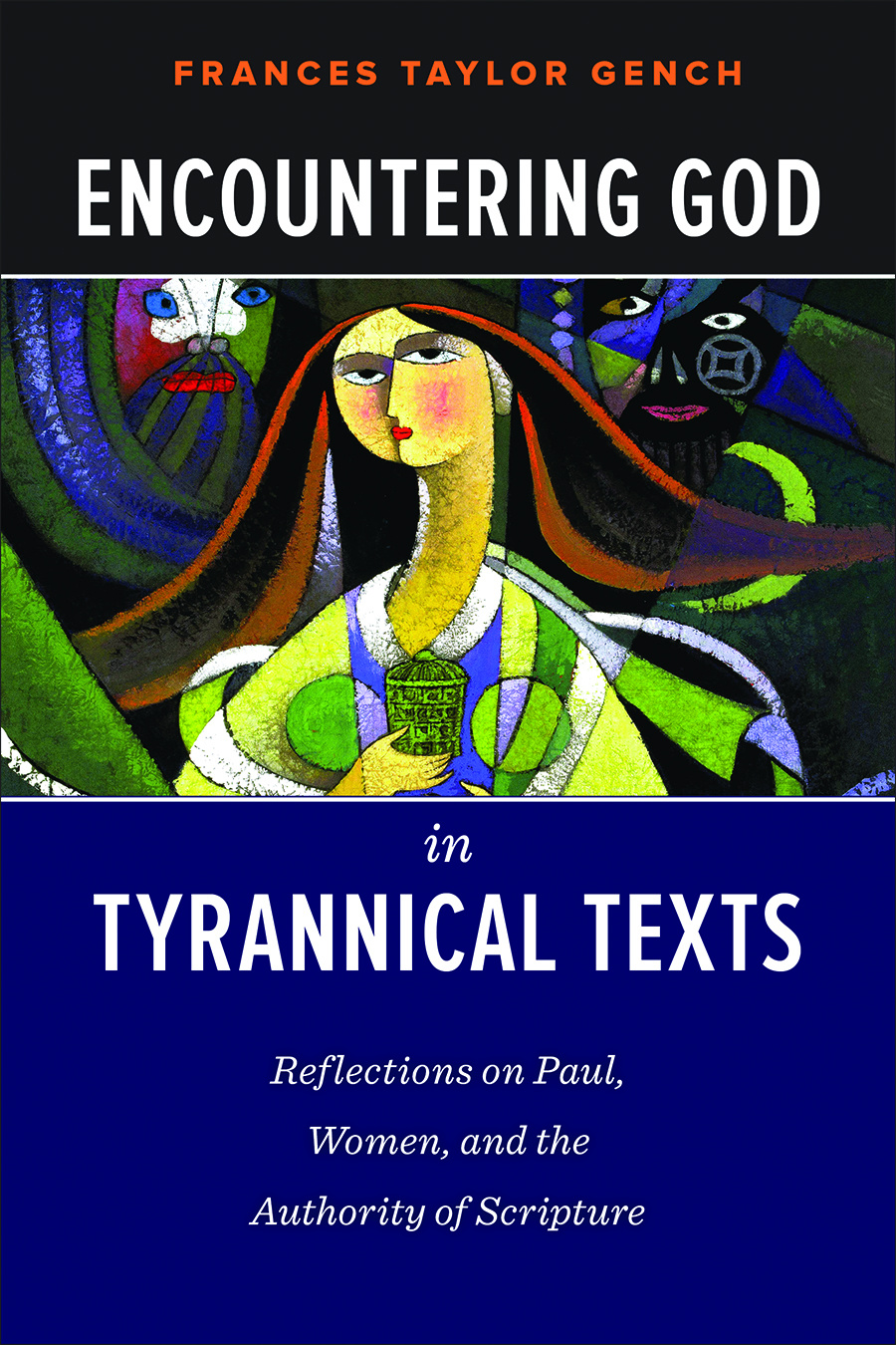 Encountering God in Tyrannical Texts By Frances Taylor Gench