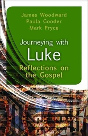 Journeying with Luke By James Woodward Mark Pryce Paula Gooder