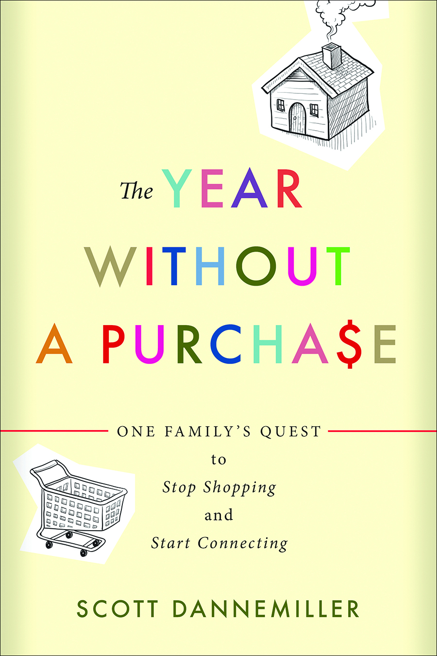 The Year Without a Purchase By Scott Dannemiller (Paperback)