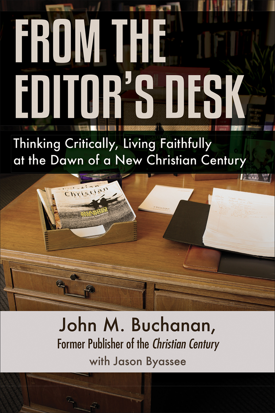 From the Editor's Desk By John M Buchanan (Paperback) 9780664261252