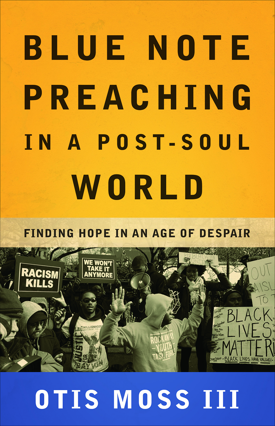 Blue Note Preaching in a Post-Soul World By Otis Moss (Paperback)