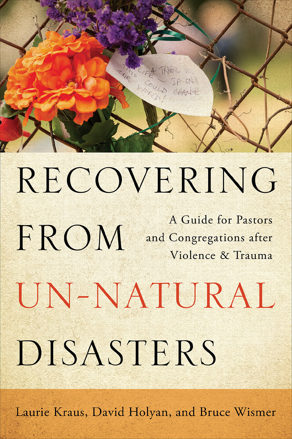 Recovering from Un-Natural Disasters (Paperback) 9780664262150