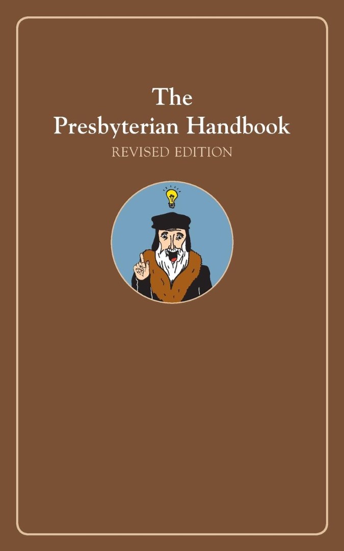 The Presbyterian Handbook Revised Edition