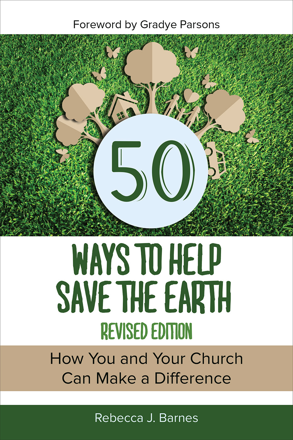 50 Ways to Help Save the Earth Revised Edition