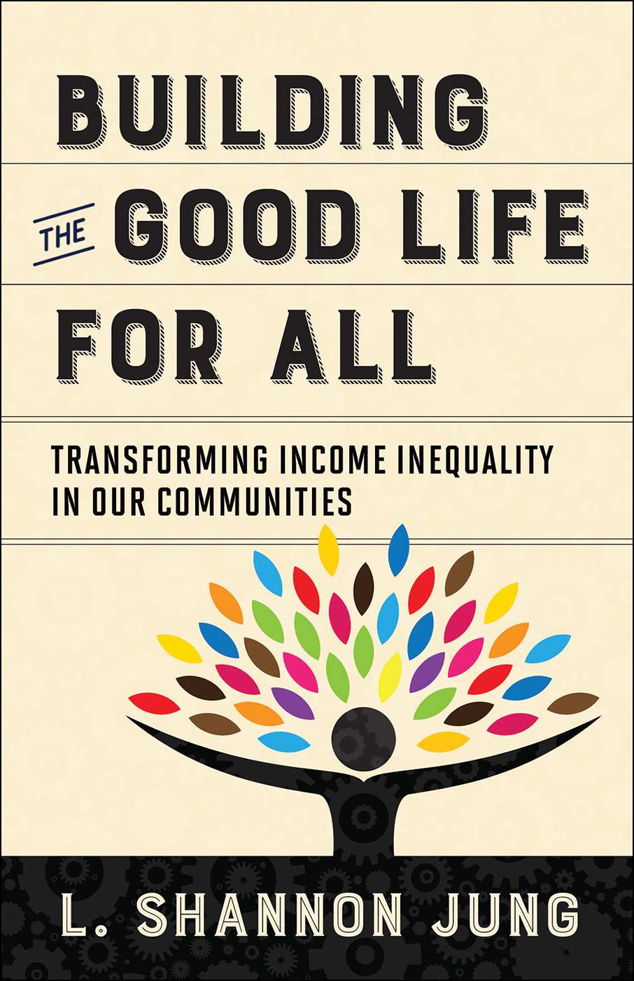 Building the Good Life for All By L Shannon Jung (Paperback)