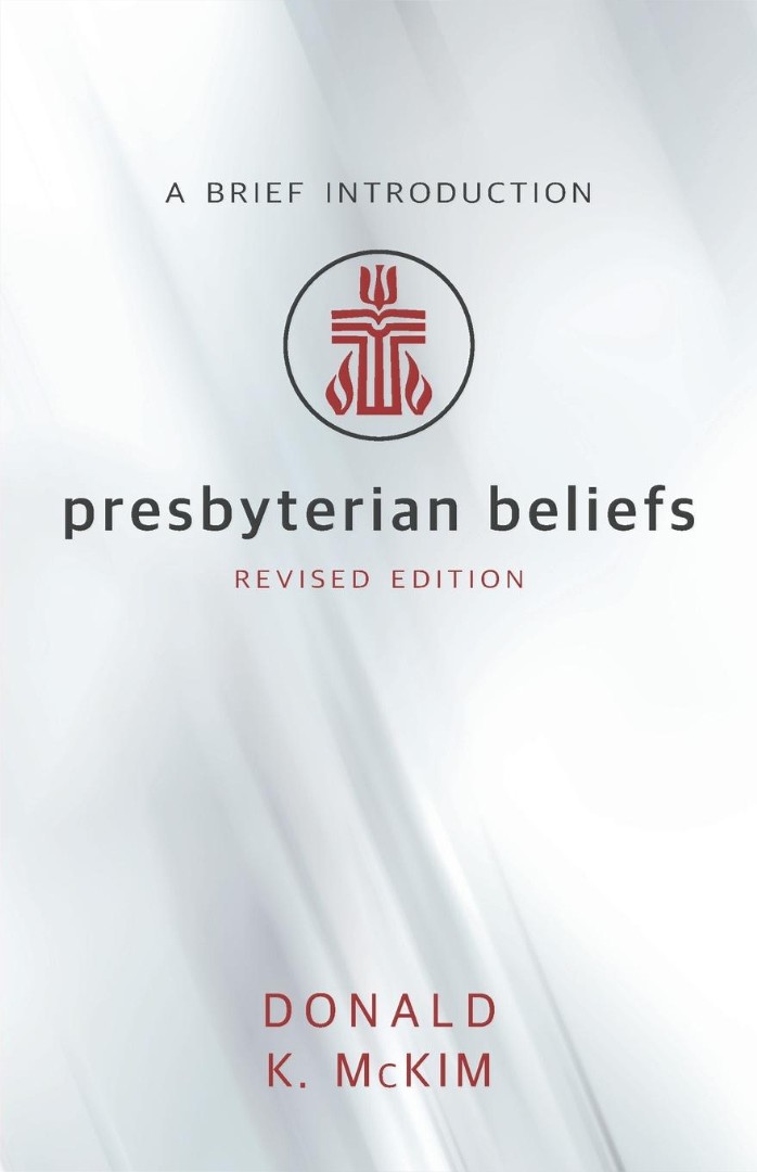 Presbyterian Beliefs Revised Edition By Mc Kim Donald K (Paperback)