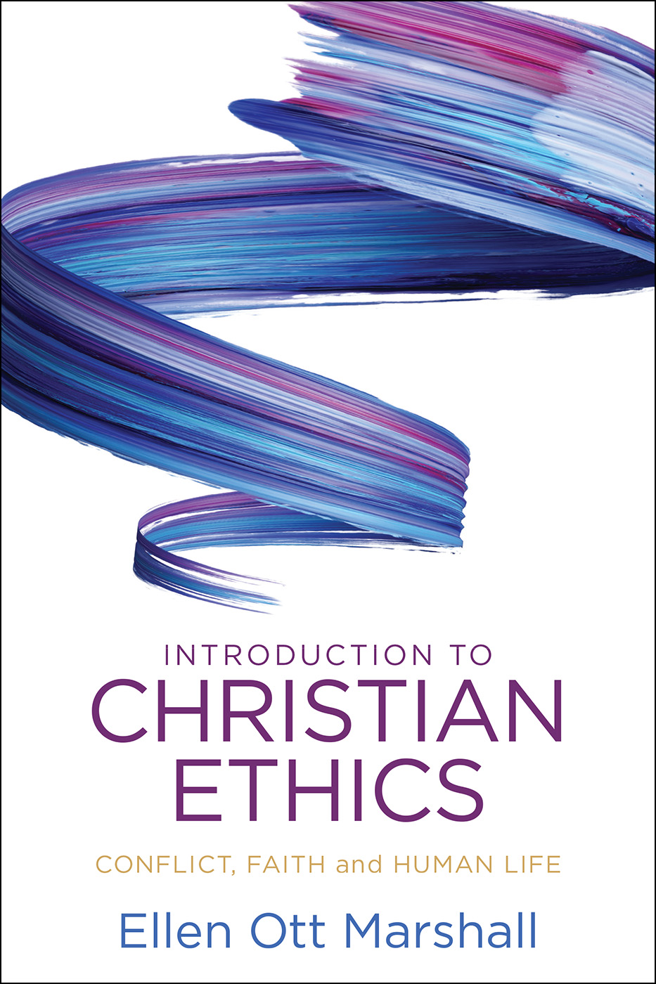 Introduction to Christian Ethics By Ellen Ott Marshall (Paperback)