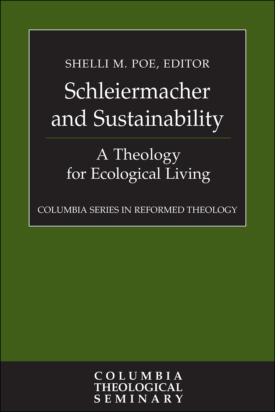 Schleiermacher and Sustainability A Theology for Ecological Living