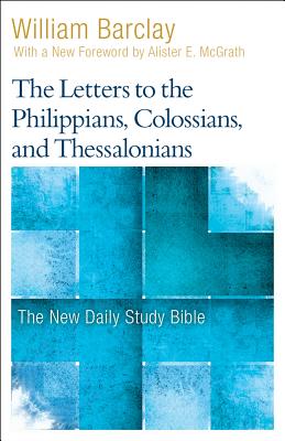 The Letters to the Philippians Colossians and Thessalonians