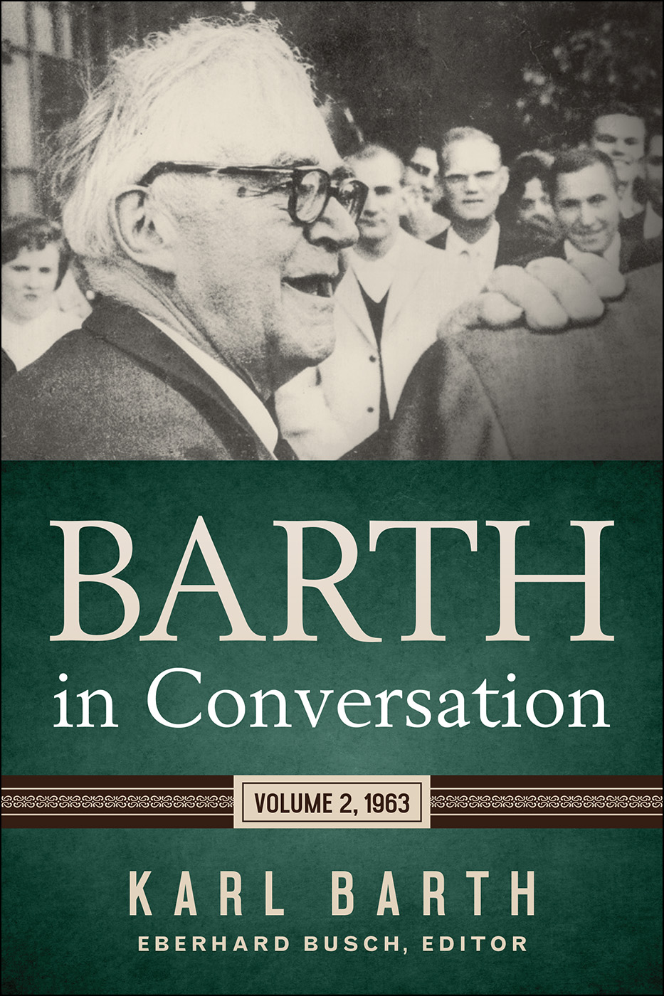 Barth in Conversation Volume 2 1963 By Barth Karl (Hardback)