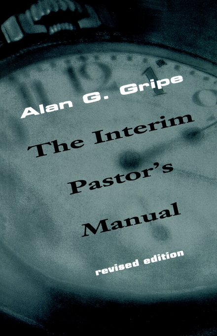 Interim Pastor's Manual By Alan G Gripe (Paperback) 9780664500023