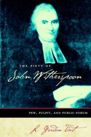 Piety of John Witherspoon By L Gordon Tait (Paperback) 9780664501334