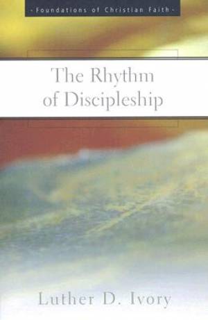 Rhythm Of Discipleship By Luther D Ivory (Paperback) 9780664502966