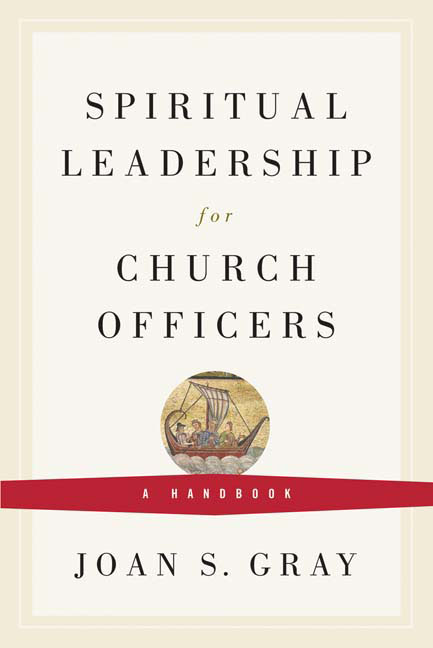 Spiritual Leadership for Church Officers By Joan S Gray (Paperback)