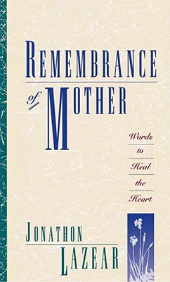 Remembrance Of Mother By Jonathon Lazear (Paperback) 9780671886967