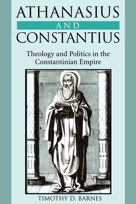 Athanasius And Constantius By Timothy D Barnes (Paperback)