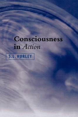 Consciousness in Action