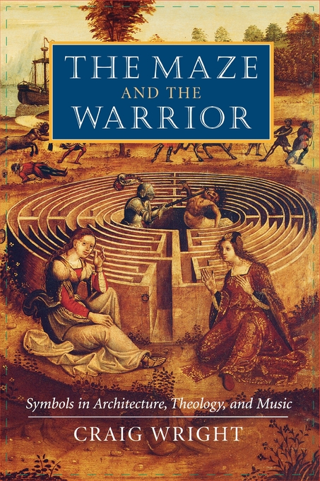 The Maze and the Warrior By Craig Wright (Paperback) 9780674013636