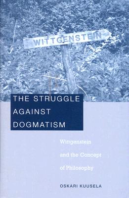 The Struggle Against Dogmatism By Oskari Kuusela (Hardback)