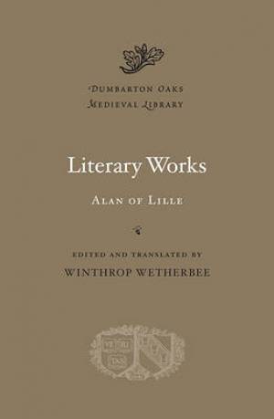 Literary Works By Alan Of Lille (Hardback) 9780674059962