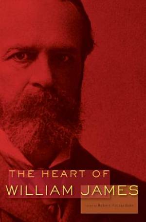 The Heart of William James By William James (Paperback) 9780674065994