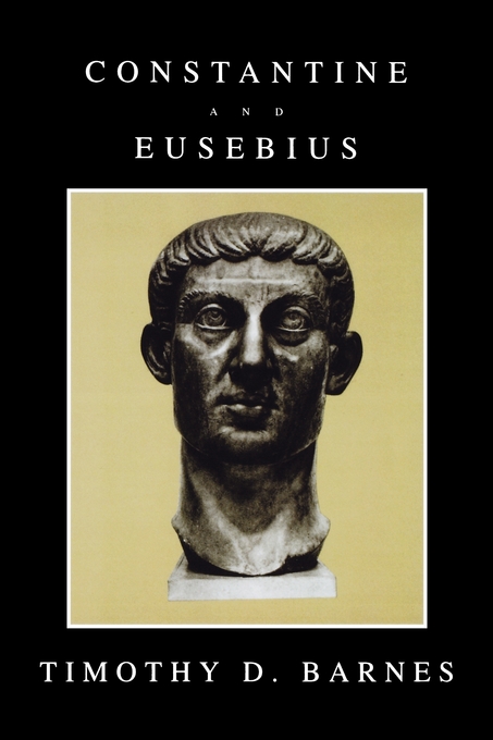 Constantine and Eusebius By Timothy D Barnes (Paperback) 9780674165311