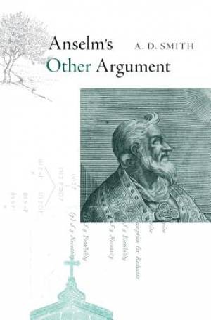 Anselm's Other Argument By A D Smith (Hardback) 9780674725041