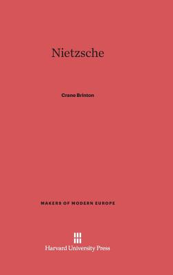 Nietzsche By Crane Brinton (Hardback) 9780674730380