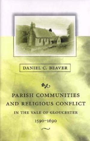 Parish Communities and Religious Conflict in the Vale of Gloucester 1