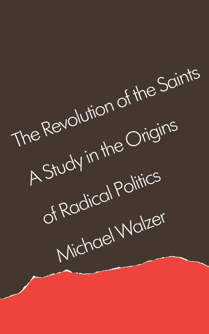 Revolution Of The Saints By Michael Walzer (Hardback) 9780674767867