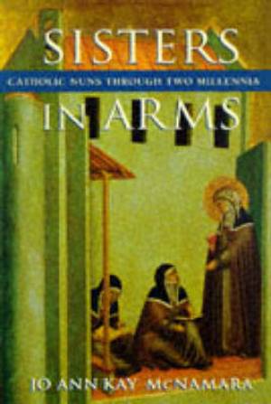 Sisters in Arms By Jo Ann Mc Namara (Paperback) 9780674809857