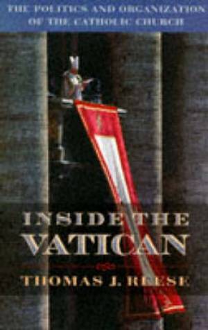 Inside The Vatican By Thomas J S j Reese (Paperback) 9780674932616