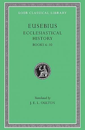 Ecclesiastical History Bks VI-X By Bishop Of Caesarea Eusebius