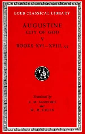 The City Of God Bks XVI-XVIII 35 By Saint Augustine (Hardback)