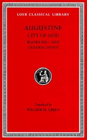 City of God Bks XXI-XXII By Saint Augustine (Hardback) 9780674994591