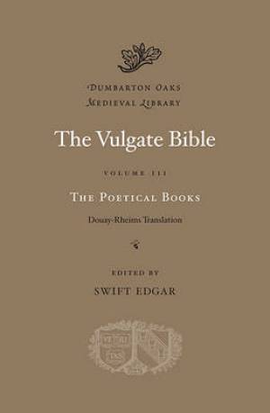 The Vulgate Bible Poetical Books By Swift Edgar (Hardback)