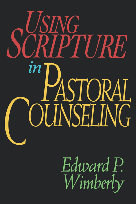 Using Scripture in Pastoral Counseling By Edward Wimberly (Paperback)