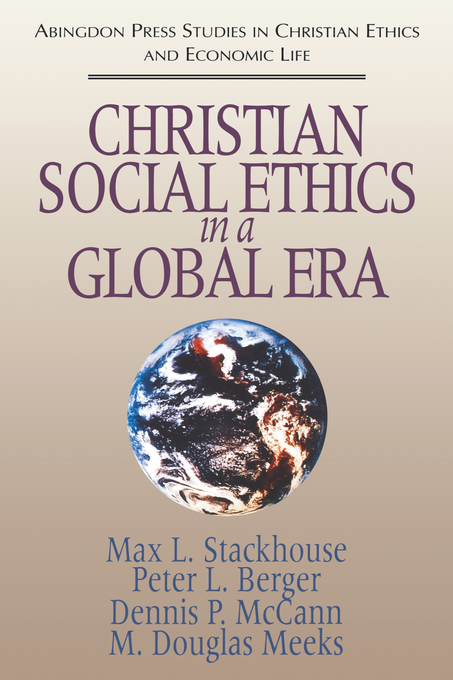 Christian Social Ethics in a Global Era By Max Stackhouse (Paperback)