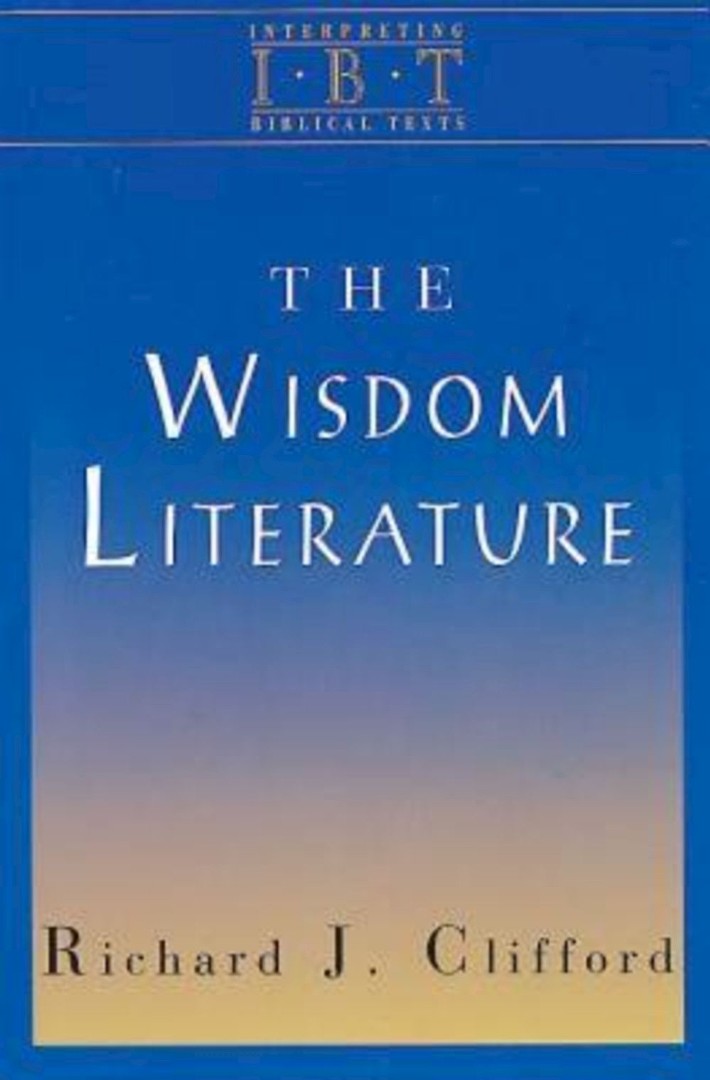 The Wisdom Literature Interpreting Biblical Texts Series (Paperback)