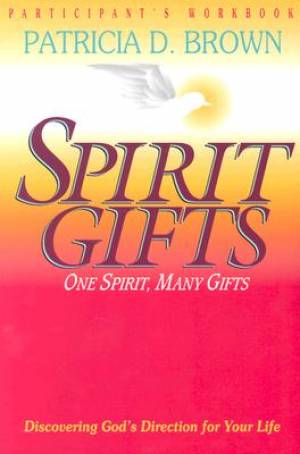 Spirit Gifts Participant Workbook By Patricia Brown (Paperback)