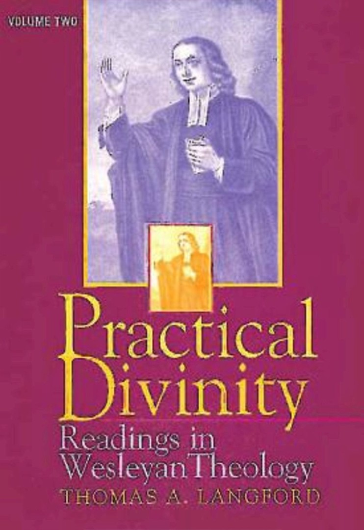 Practical Divinity Volume 2 By Thomas Langford (Paperback)