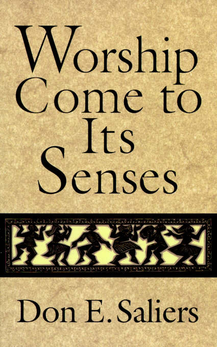 Worship Come to Its Senses By Don Saliers (Paperback) 9780687014583