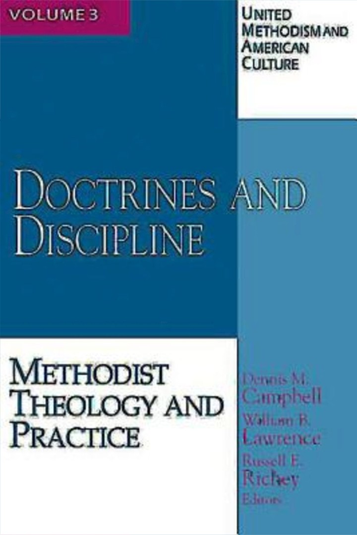 United Methodism and American Culture Volume 3 Doctrines and Disciplin