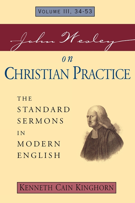 John Wesley on Christian Practice Volume 3 By Kenneth Kinghorn