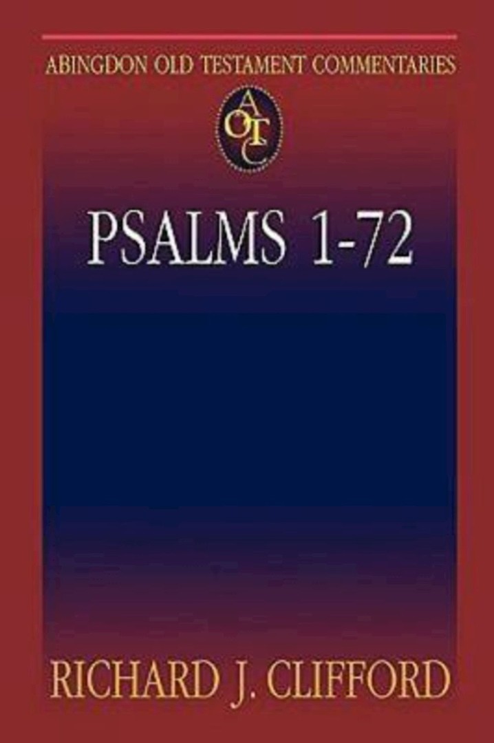 Psalms 1-72 Abingdon Old Testament Commentary By Richard Clifford