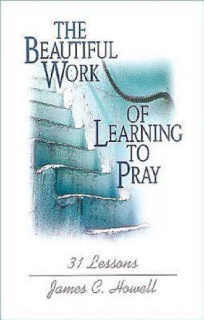 Beautiful Work of Learning to Play By James C Howell (Paperback)