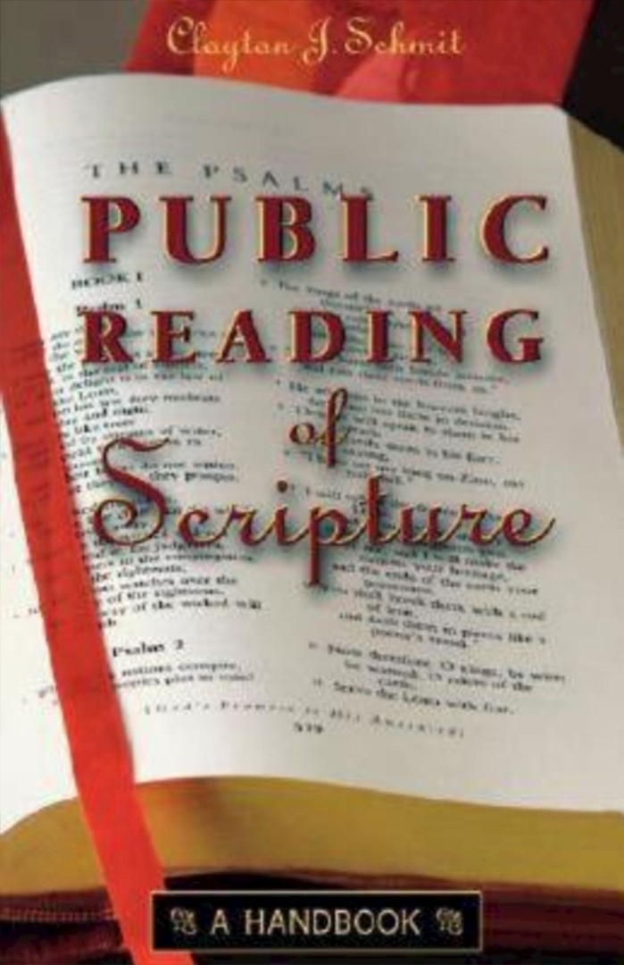 Public Reading of Scripture By Clayton Schmit (Paperback)