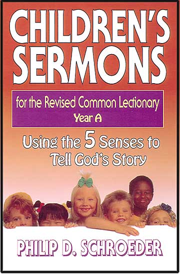 Children's Sermons for the Revised Common Lectionary Year A